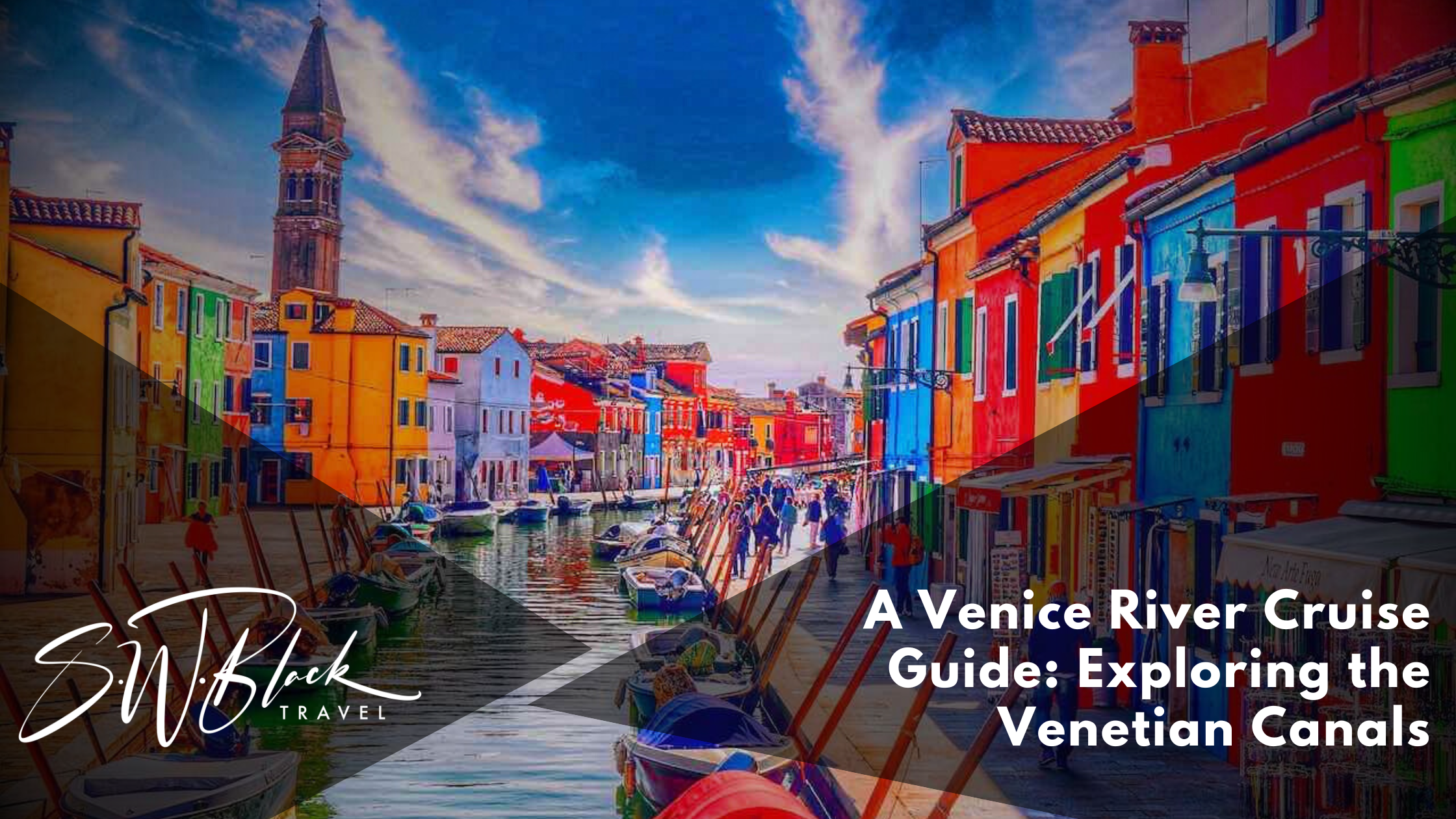 Guide to Venice River Cruises