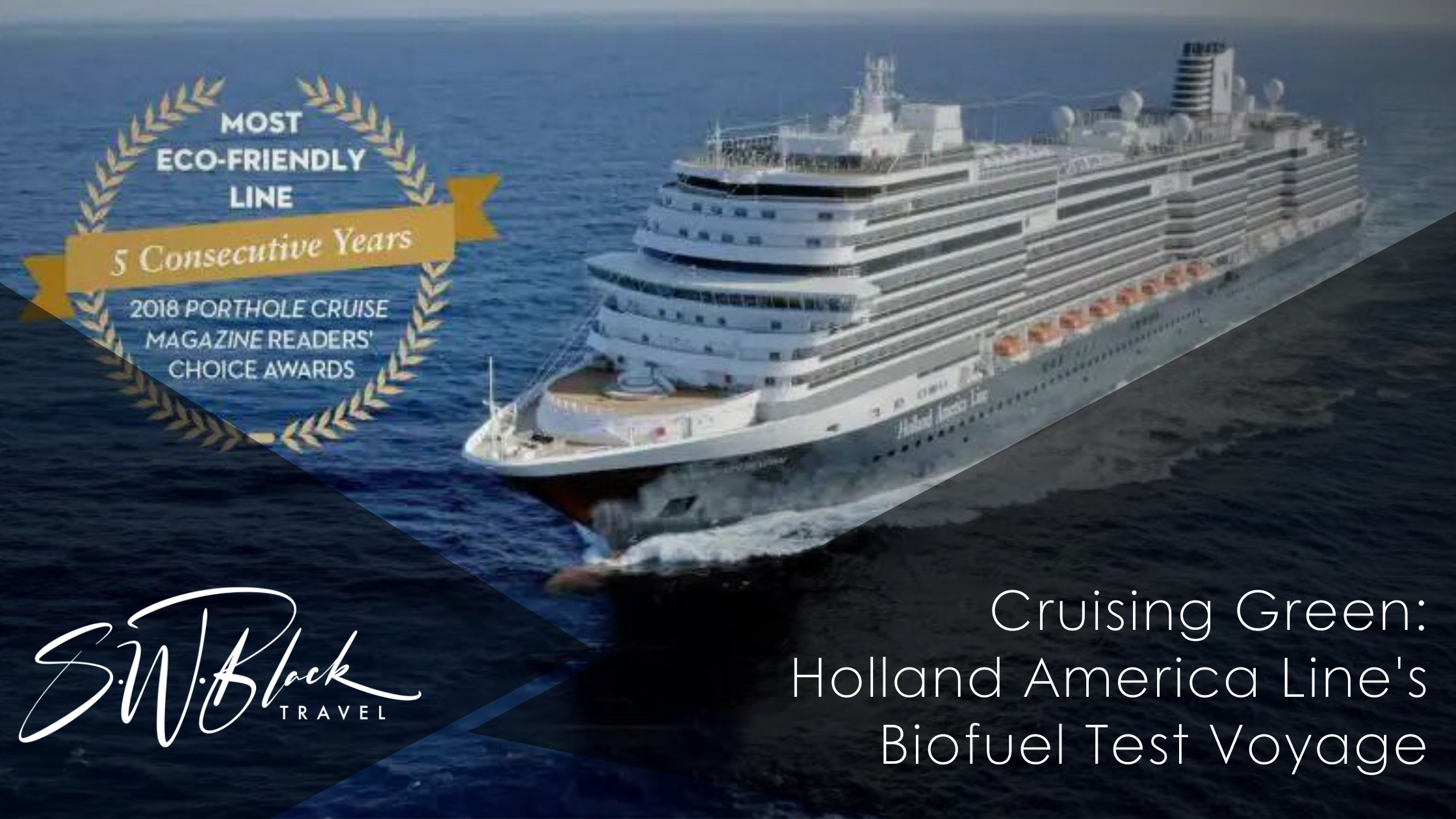 Holland America Line Begins Pilot Test of Renewable Fuels on its Flagship, Rotterdam