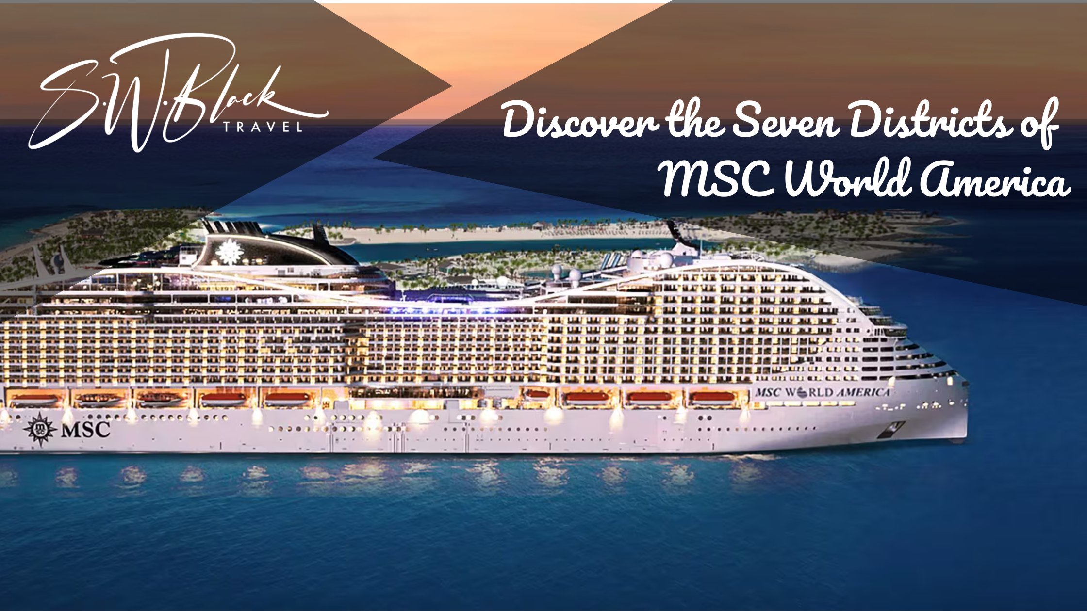 MSC World America - Discover the 7 Districts Onboard