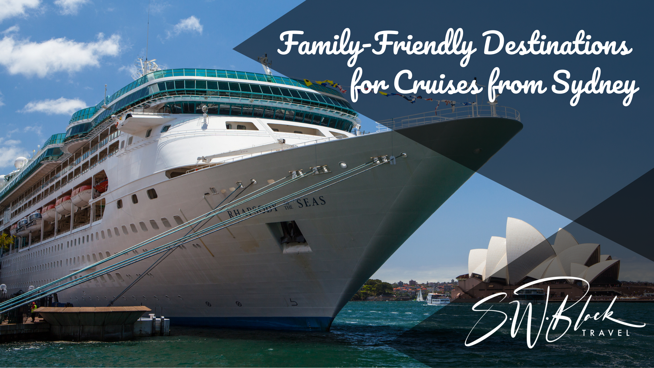 Rhapsody of the Seas in Circular Quay, Sydney with the Sydney Opera House visible in the background