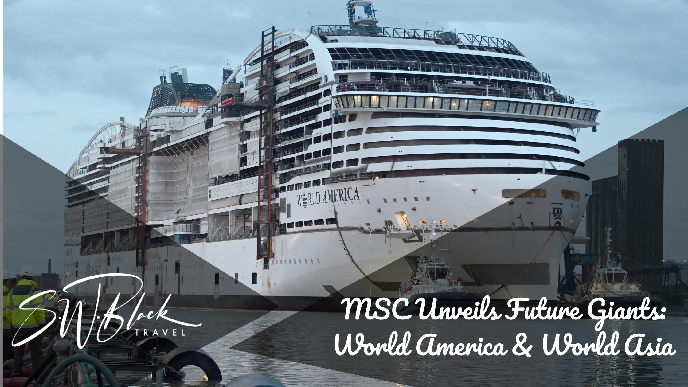 MSC Unveils Future Giants: World America & World Asia