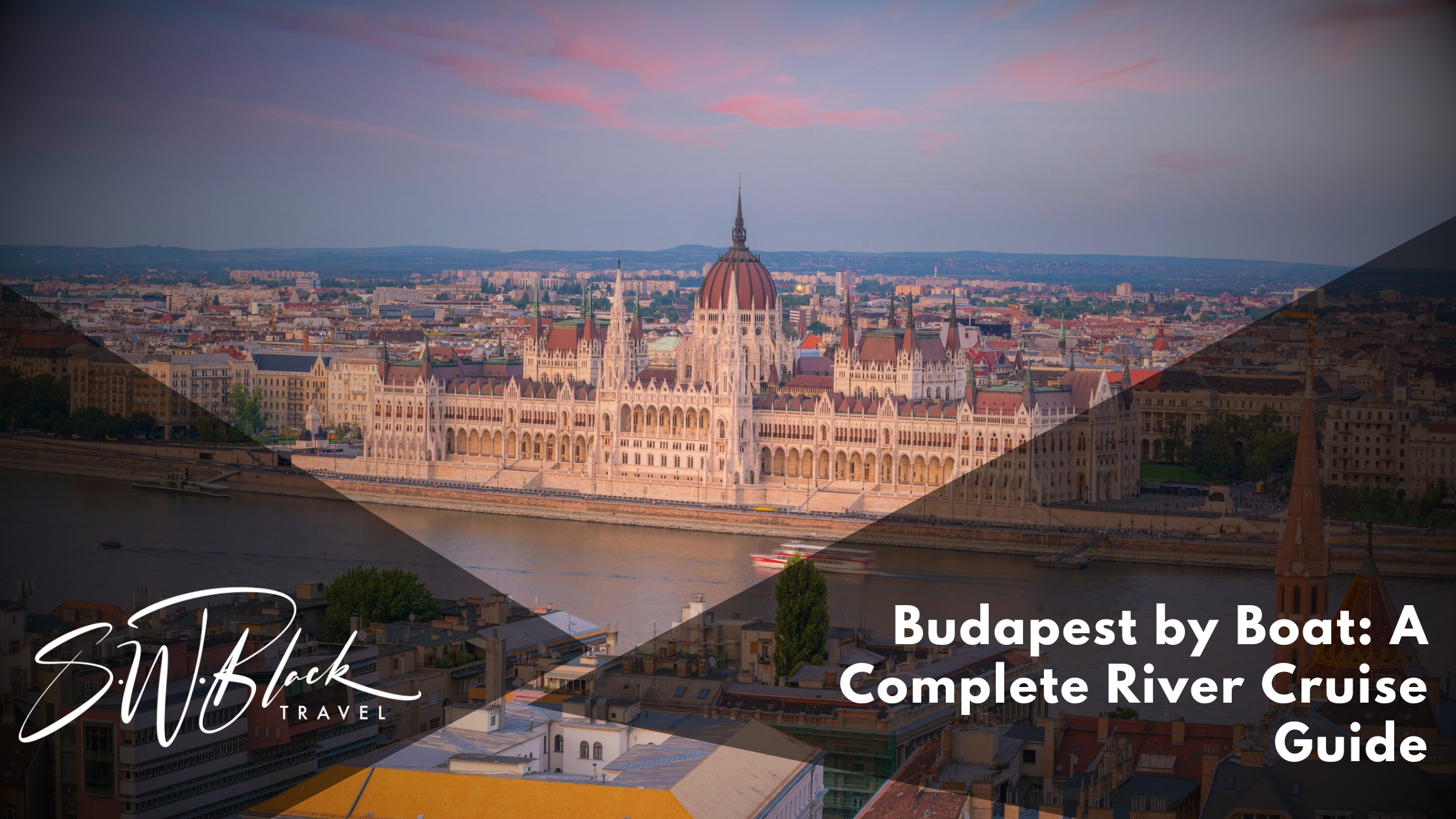 Guide to Budapest River Cruise