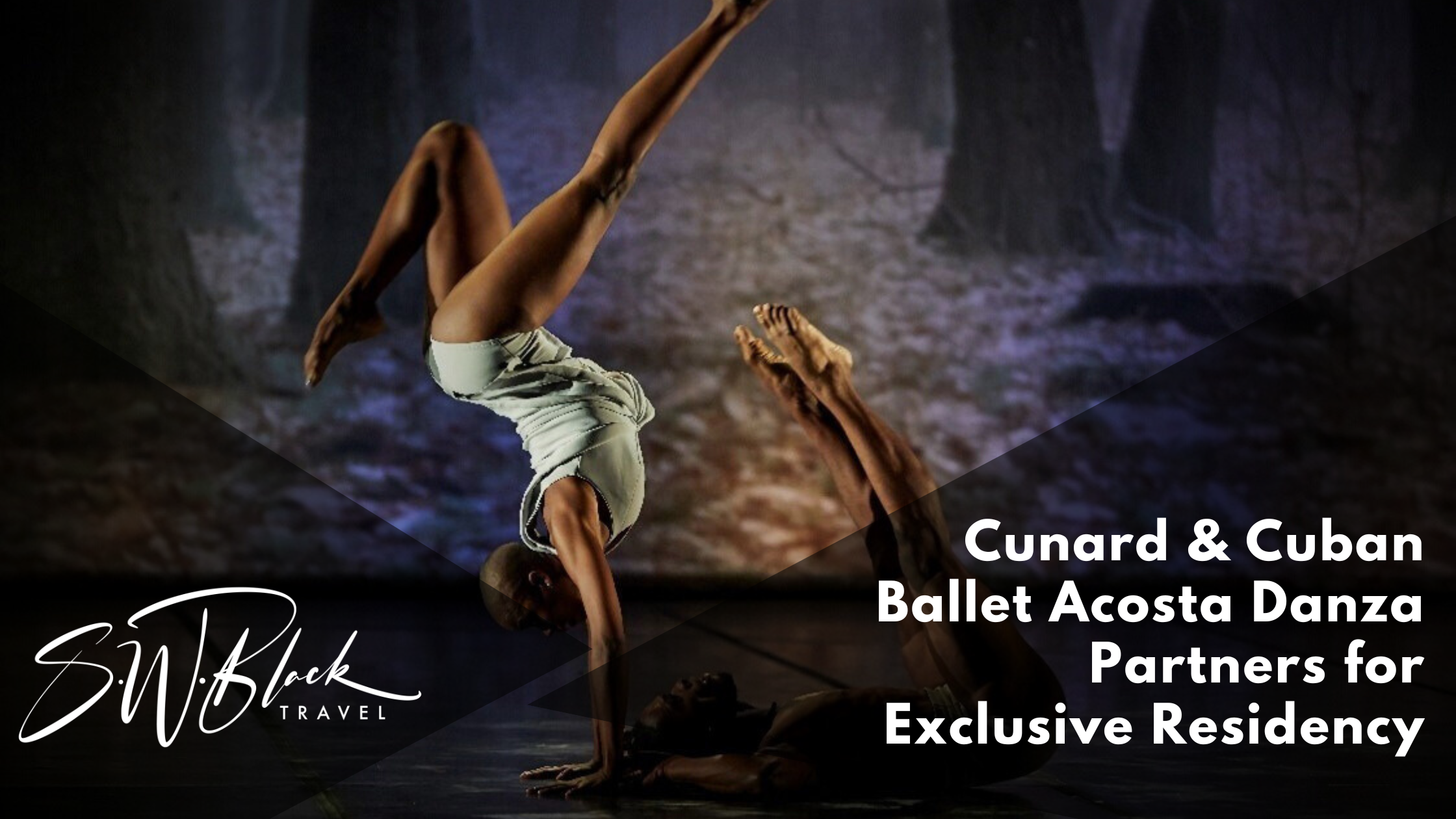 Cunard and Acosta Danza Cuba Partnership