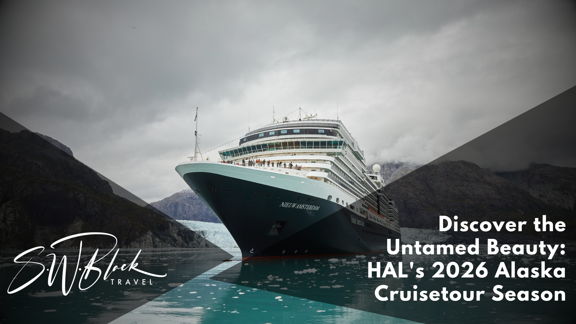 Holland America 2026 Alaska Cruisetour Season