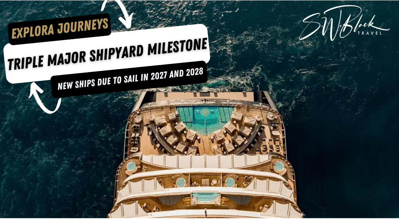 Explora Journeys celebrates major shipbuilding milestones