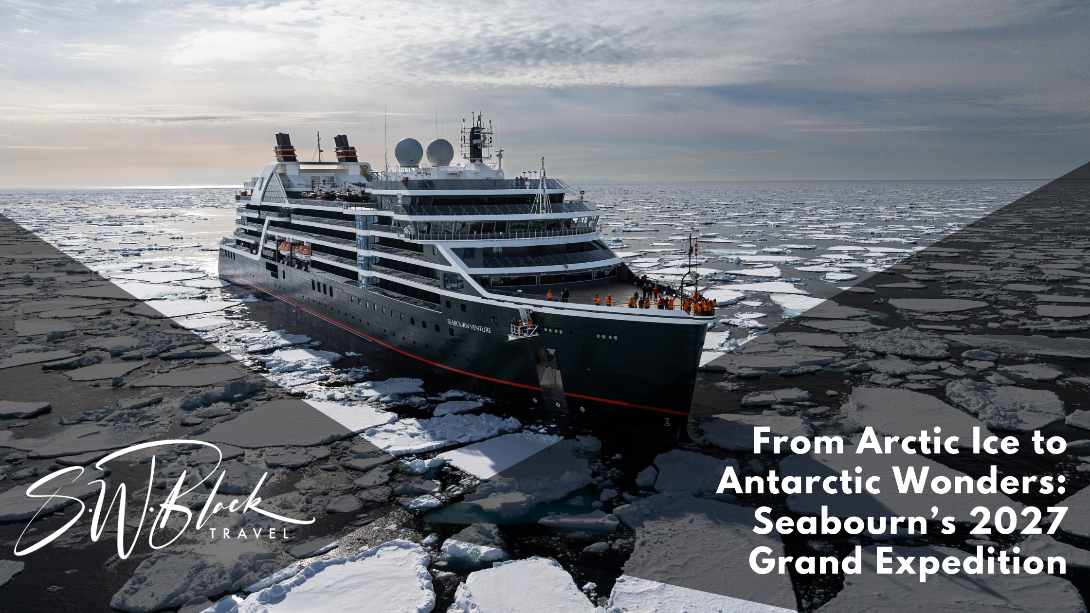 Seabourn Grand Arctic and Antarctic Journeys