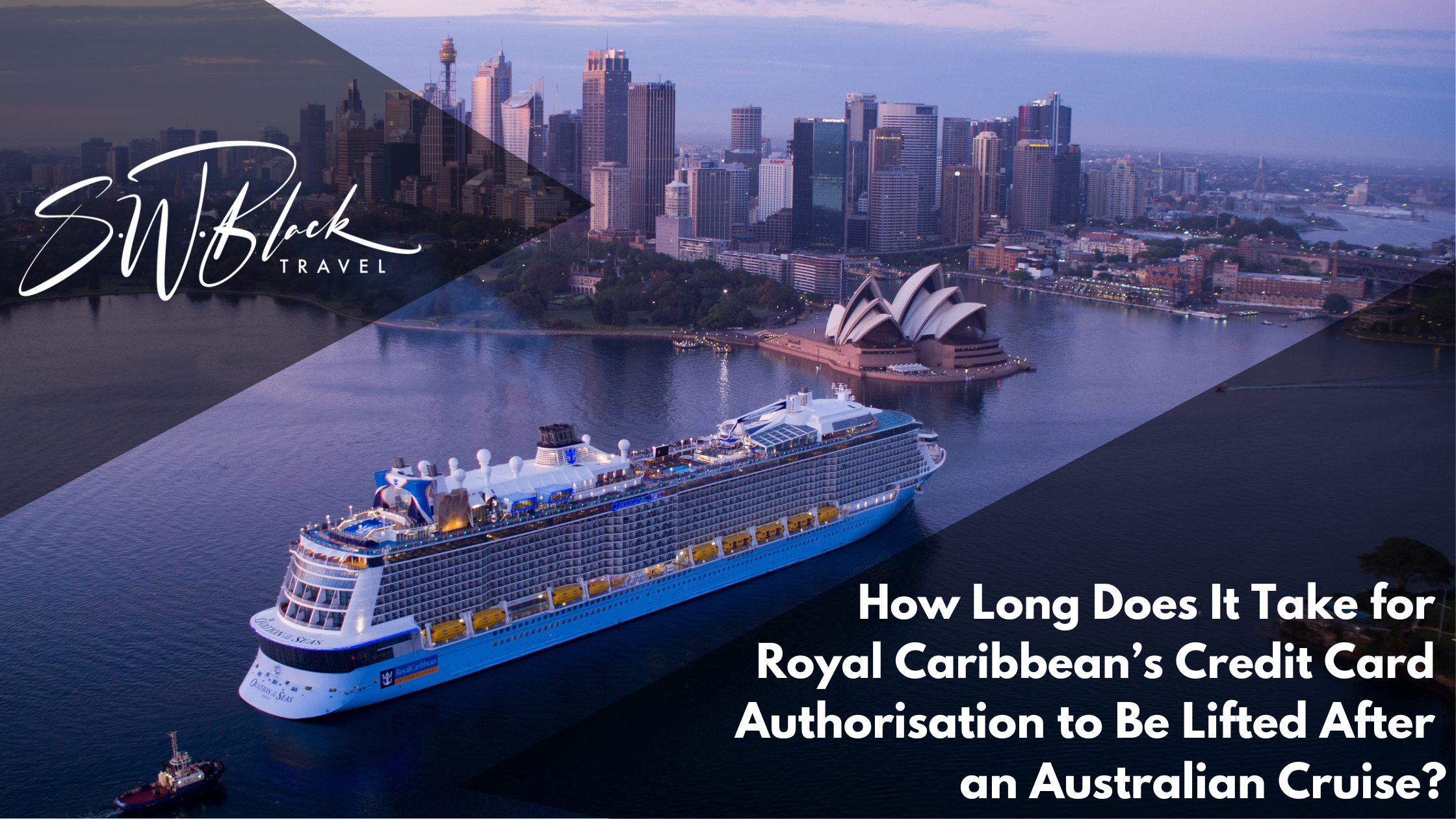 How Long Does It Take for Royal Caribbean’s Credit Card Authorisation to Be Lifted After an Australian Cruise?