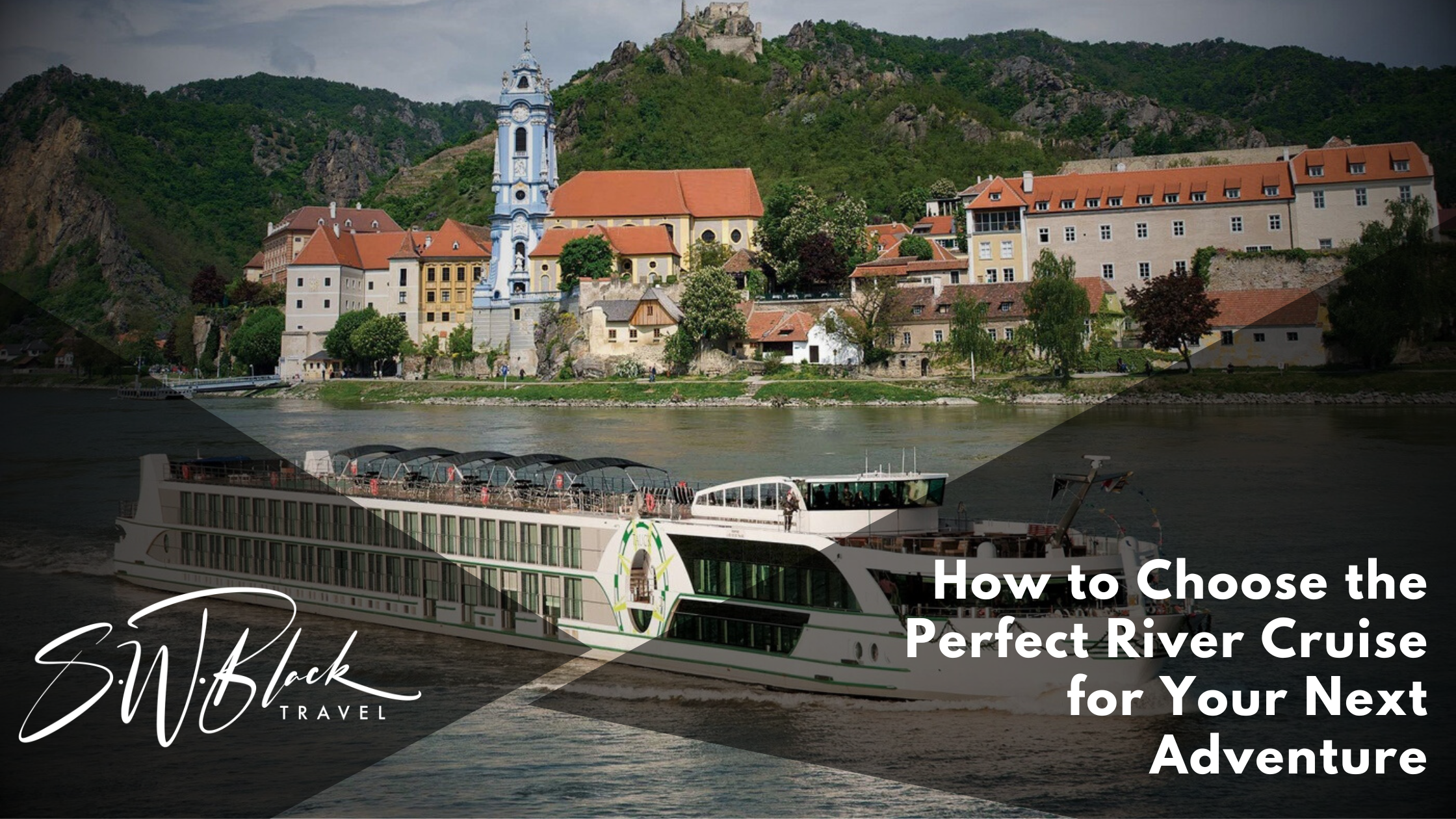 Selecting River Cruises