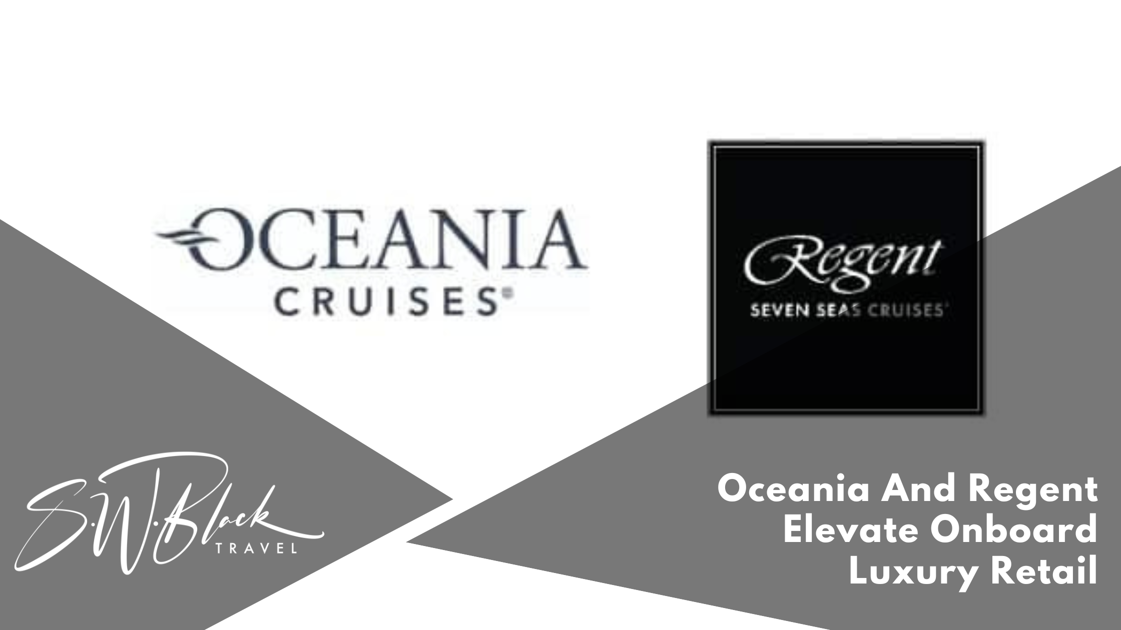 Oceania and Regent Luxury Retail