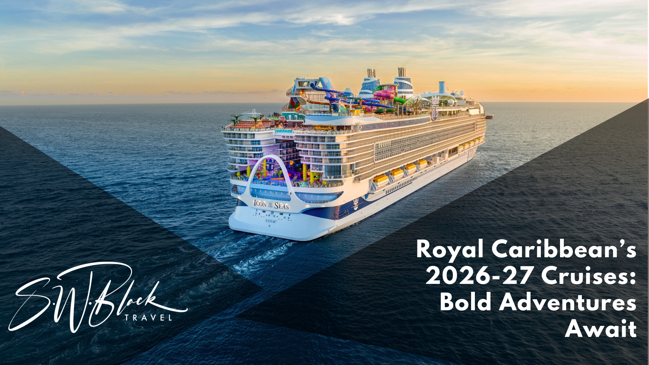 Royal Caribbean 2026-27 Cruises and More