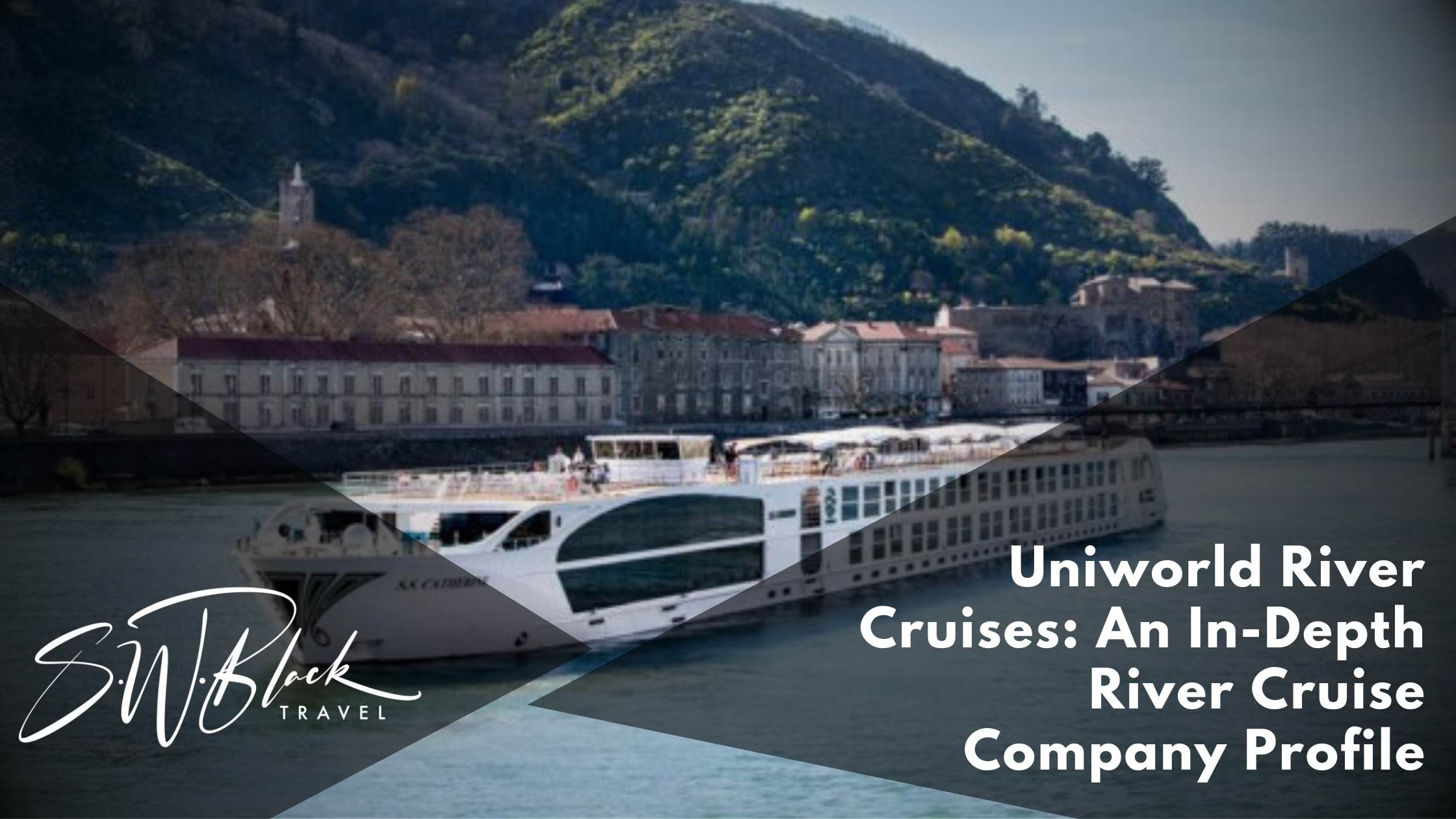 Guide to Uniworld River Cruises