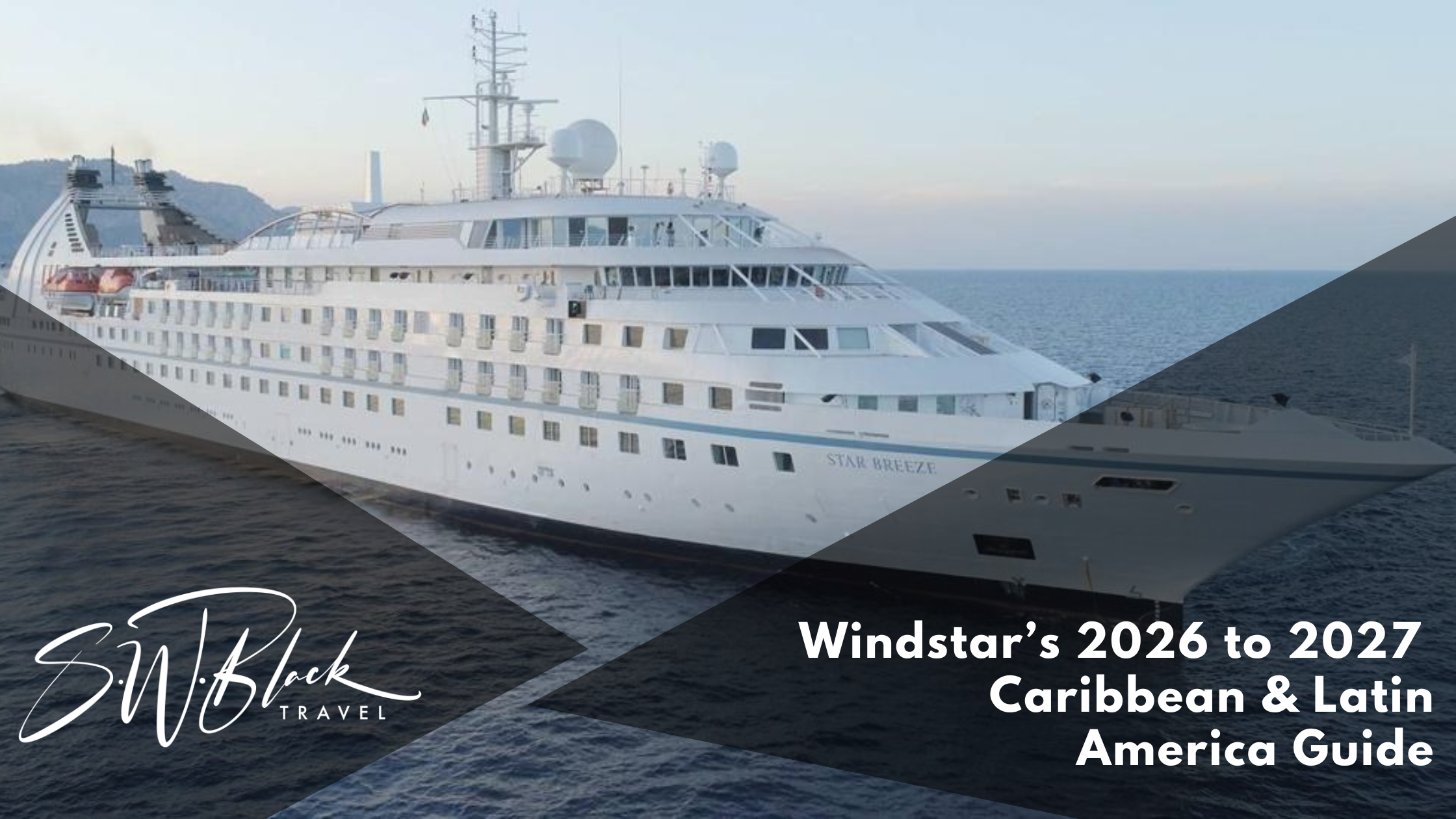 Windstar Caribbean & Latin America Cruises